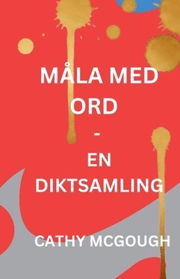 Cathy McGough - Måla Med Ord - En Diktsamling Swedish Edition, Häftad