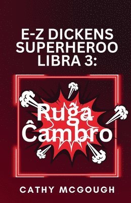 Cathy McGough - E-Z Dickens Superheroo Libro 3. Esperanto Edition E-Z Dickens Series, Häftad