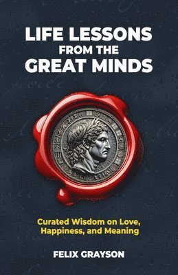 Life Lessons from the Great Minds