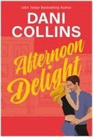 Dani Collins - Afternoon Delight, Häftad
