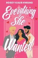Rosey Kaur Hwang - Everything She Wanted, Häftad