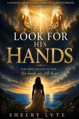 Shelby Lyte - Look for His Hands, Häftad. Tillgänglighet: Lägg i varukorg