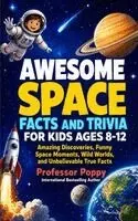Poppy - Awesome Space Facts and Trivia for Kids Ages 8-12, Häftad. Tillgänglighet: Lägg i varukorg