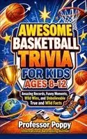 Poppy - Awesome Basketball Facts & Trivia for Kids Ages 8-12, Häftad. Tillgänglighet: Lägg i varukorg