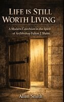 Allan Smith - Life is Still Worth Living, Inbunden