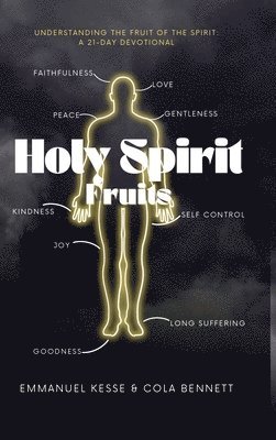 Emmanuel Kesse, Cola Bennett - Holy Spirit Fruits, Inbunden