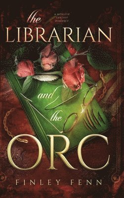 Finley Fenn - Librarian and the Orc, Inbunden
