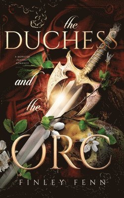 Finley Fenn - Duchess and the Orc, Inbunden