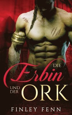 bokomslag Die Erbin und der Ork