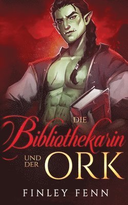 bokomslag Die Bibliothekarin und der Ork
