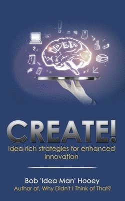 Bob 'Idea Man' Hooey - Create, Häftad