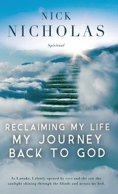 Nick Nicholas - Reclaiming my Life - my Journey Back to God, Häftad