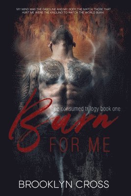 Burn For Me 1