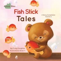 bokomslag Animal Bites 2 Story Compilation Vol 2 - Fish Stick Tales & Stinky Eggs