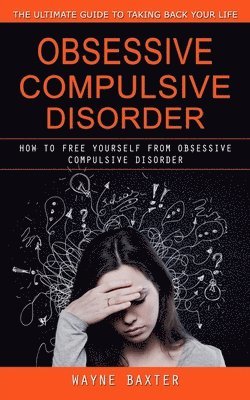 bokomslag Obsessive Compulsive Disorder