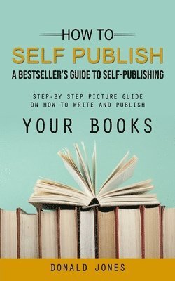 How to Self Publish 1