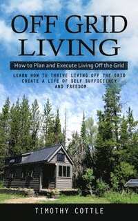 bokomslag Off Grid Living