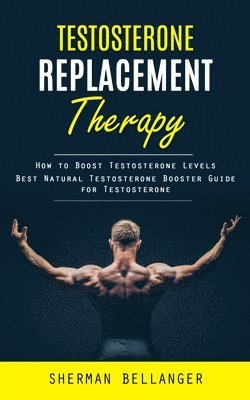 Testosterone Replacement Therapy 1