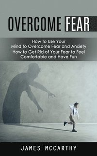 bokomslag Overcome Fear