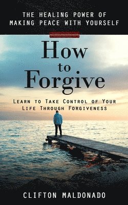 How to Forgive 1