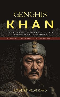 Robert Meadows - Genghis Khan, Häftad