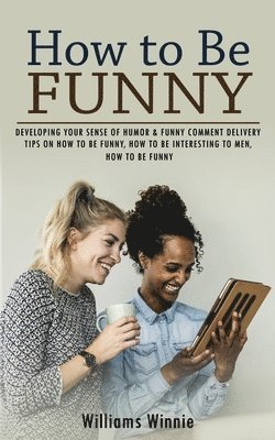 How to Be Funny 1