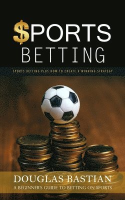 Douglas Bastian - Sports Betting, Häftad