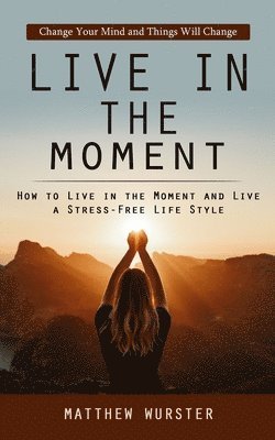 Live in the Moment 1