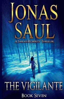 Jonas Saul - Vigilante, Häftad