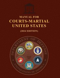 bokomslag Manual for Courts-Martial United States (2024 Edition)