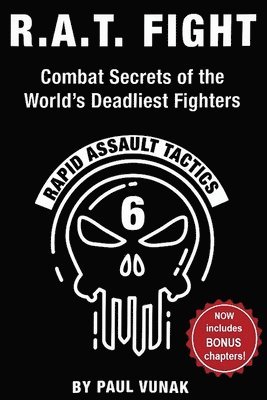 bokomslag R.A.T. FIGHT Combat Secrets of the World's Deadliest Fighters