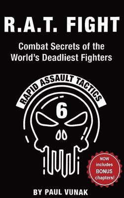 bokomslag R.A.T. FIGHT Combat Secrets of the World's Deadliest Fighters