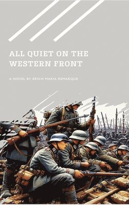 Erich Maria Remarque - All Quiet on the Western Front, Inbunden