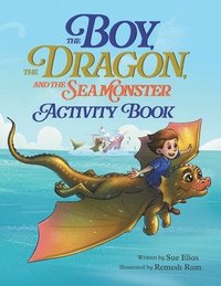 bokomslag The Boy, The Dragon, And The Sea Monster - Activity Book