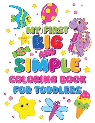 bokomslag My First Big and Simple Coloring Book for Toddlers