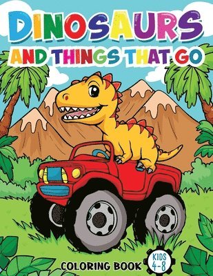 Dinosaurs And Things That Go 1