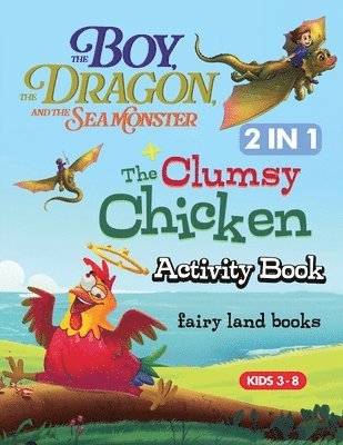 Fairyland Books - Boy The Dragon and the Seamonster, the clumsy chicken activity book, Häftad