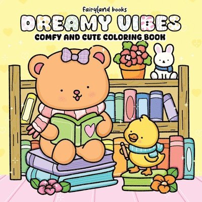 Dreamy Vibes: Comfy and Cute Coloring Book