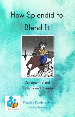How Splendid to Blend It: Consonant blend rhythms and rhymes 1