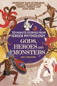 bokomslag 10-Minute Stories From Greek Mythology-Gods, Heroes, and Monsters