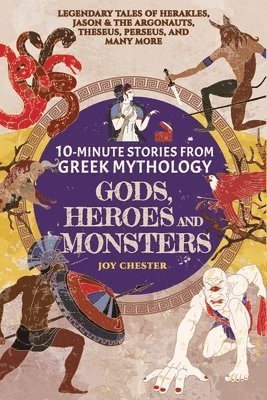 10-Minute Stories From Greek Mythology-Gods, Heroes, and Monsters 1