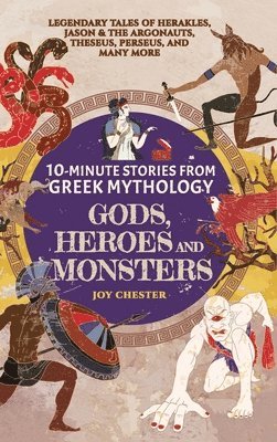 10-Minute Stories From Greek Mythology - Gods, Heroes, and Monsters 1