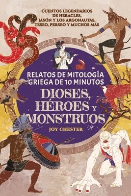 Relatos de mitologa griega de 10 minutos- Dioses, hroes y monstruos 1