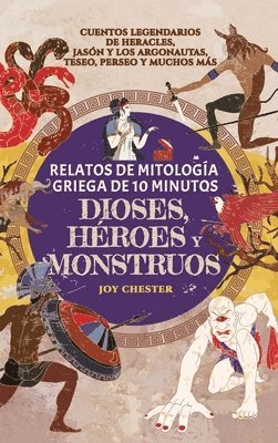 Relatos de mitologa griega de 10 minutos- Dioses, hroes y monstruos 1