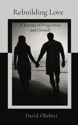 David Olubiyi - Rebuilding Love, Inbunden