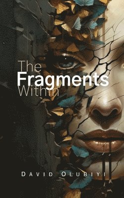 Fragments Within