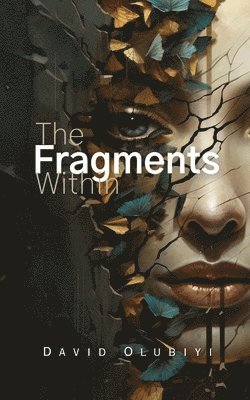 The Fragments Within 1