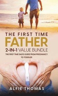 bokomslag The First Time Father 2-In 1 Value Bundle
