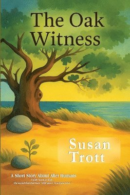 Susan Trott - Oak Witness, Häftad