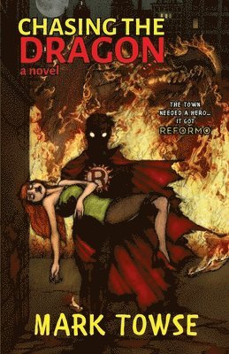 Mark Towse - Chasing The Dragon, Häftad